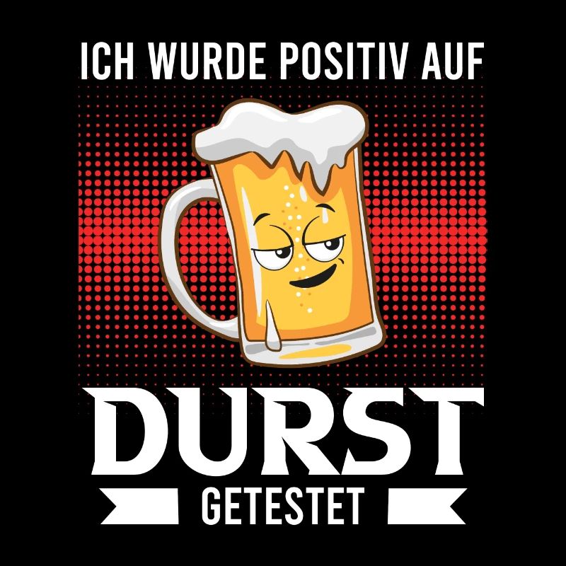 Positiv auf Durst getestet Bier Durst Biertrinker
