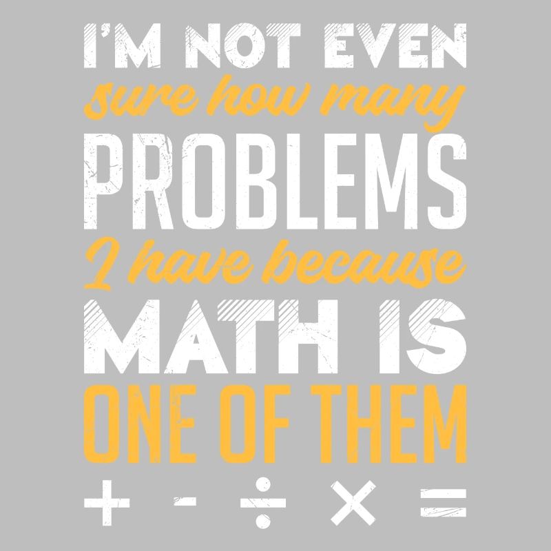 Math is my problem Math Student