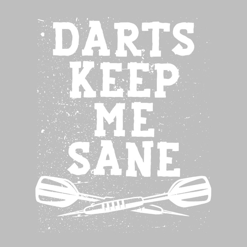 Playing darts keeps me healthy