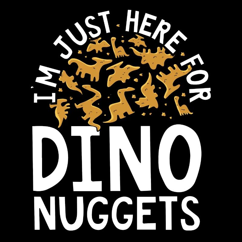 Ich Bin Nur Wegen Dino Nuggets Hier