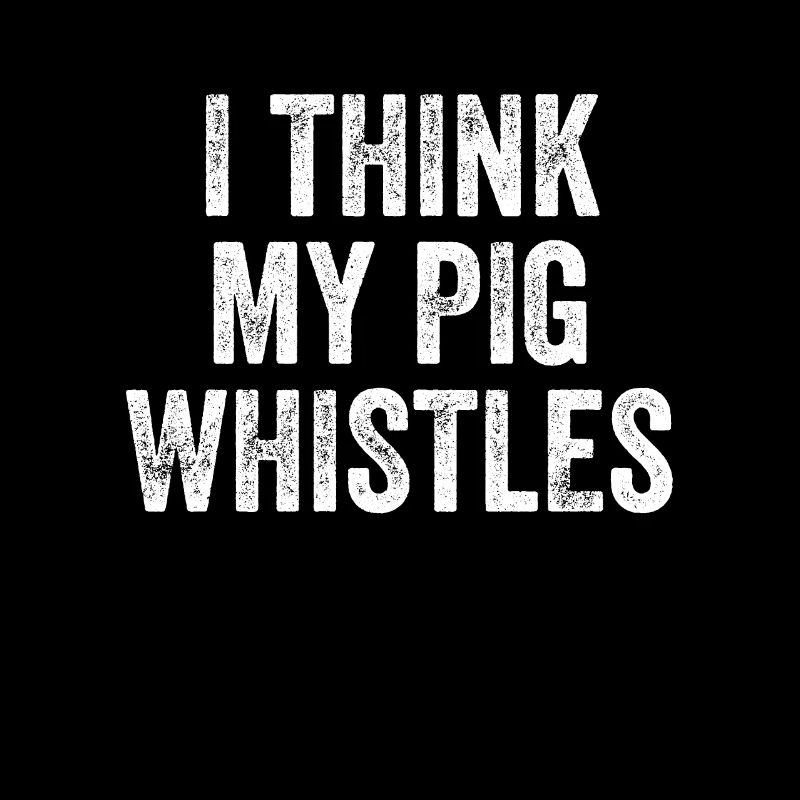 Je pense que mon cochon siffle Denglish