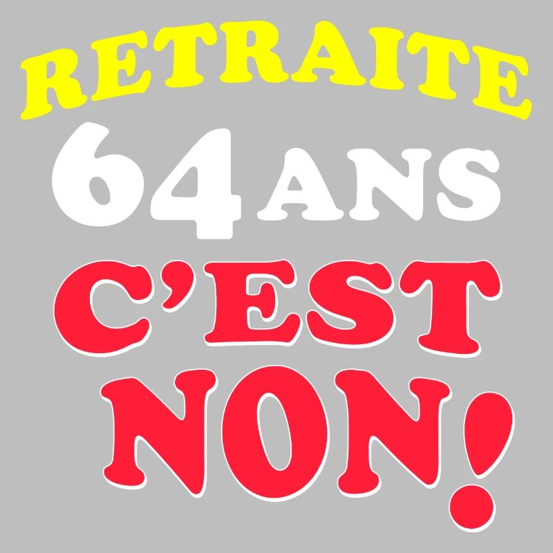 Retraite: 64 Ans C'Est Non!