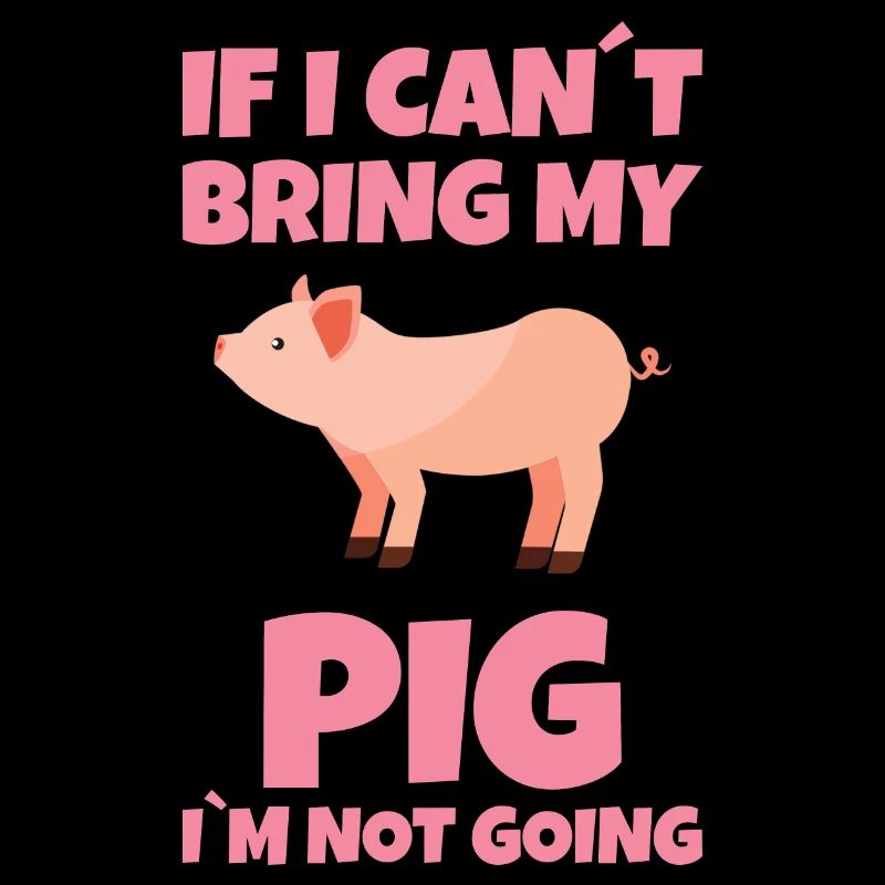 PIG: If I Can't Bring My Pig
