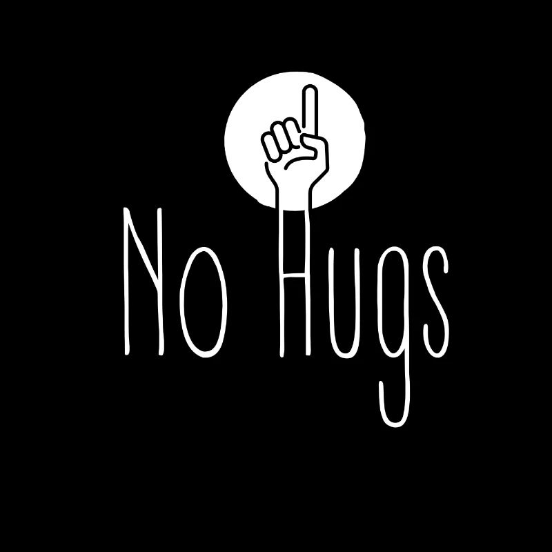 No hugs - sorry