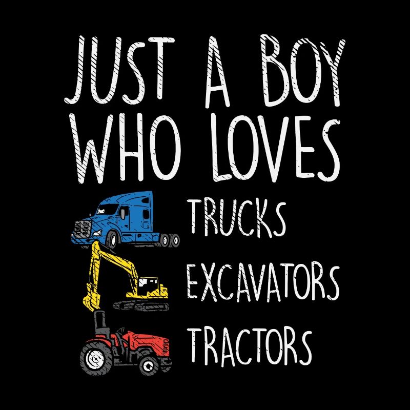 Juste un garçon qui aime les camions Pelles Tracteurs