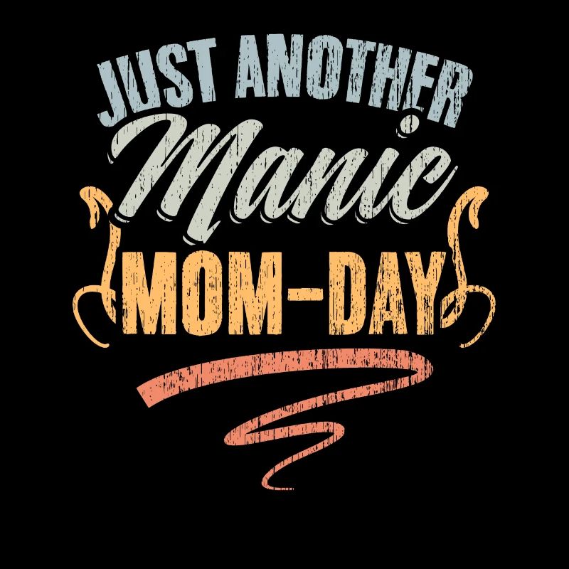 Vintage Just Another Manic Mom Day Une mère