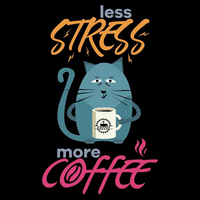 Less Stress More Coffee - Chats Drôles et Café