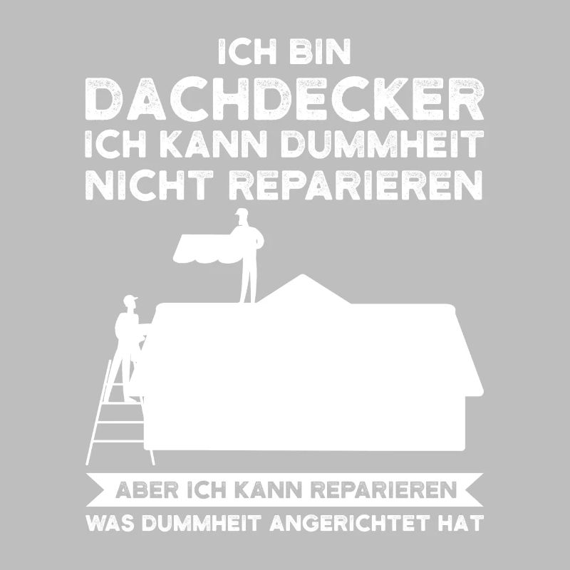 Dachdecker Beruf Dachdeckerei Geschenk