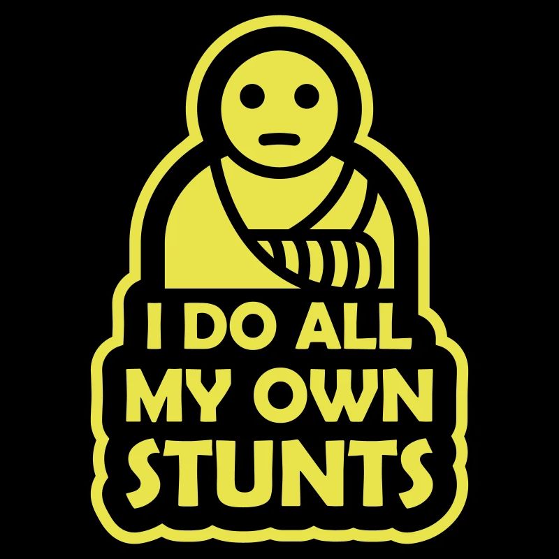 all my own stunts