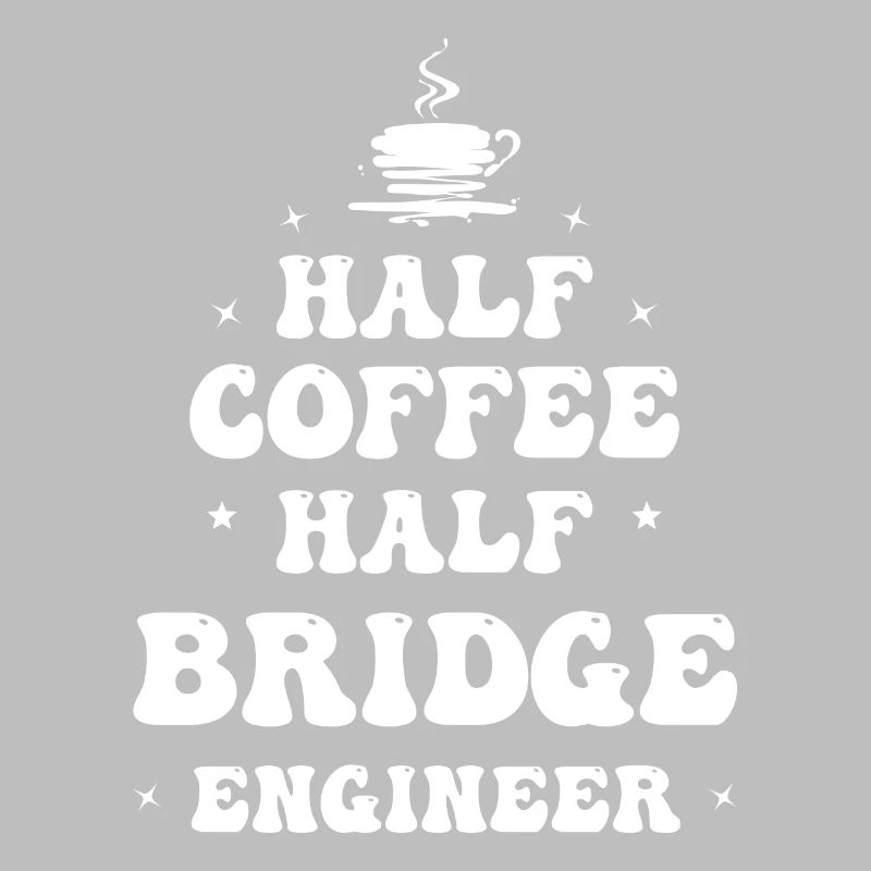 Civil Engineer Bridge Construction Statics Coffee Engineer