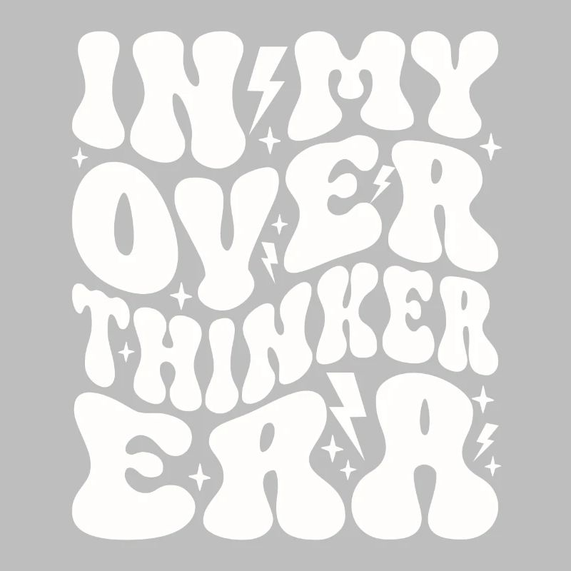 Dans mon ère Overthinker Overthink