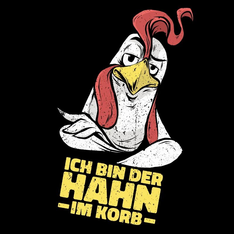 Ich Bin Der Hahn Im Korb. Lustiges Geschenk Fun