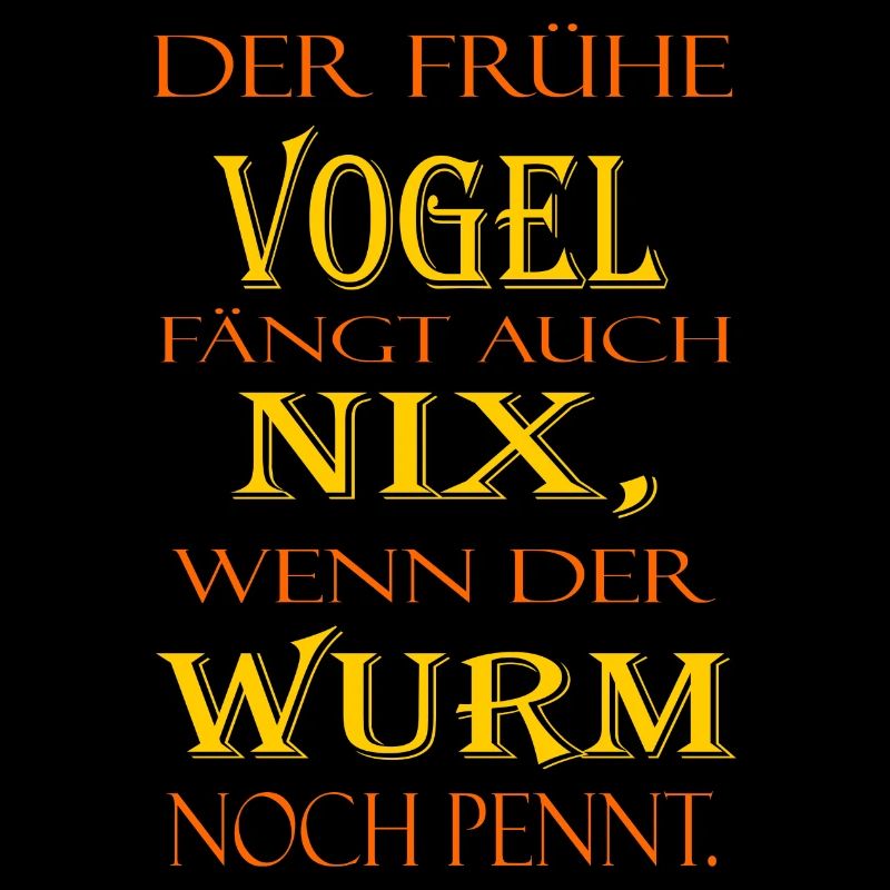 der frühe Vogel