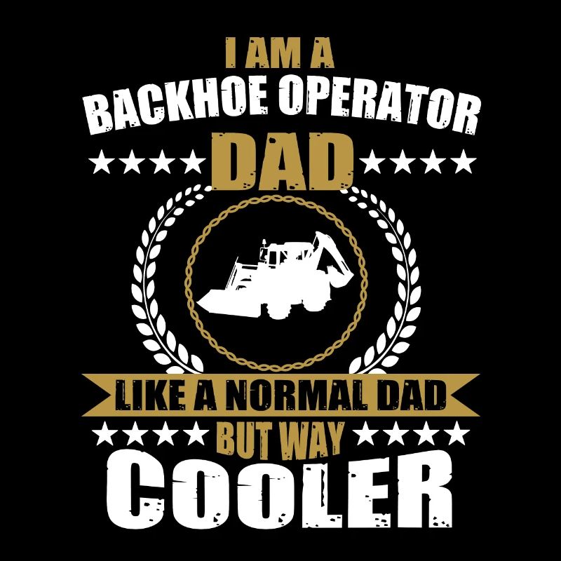 Backhoe loader daddy gift for men
