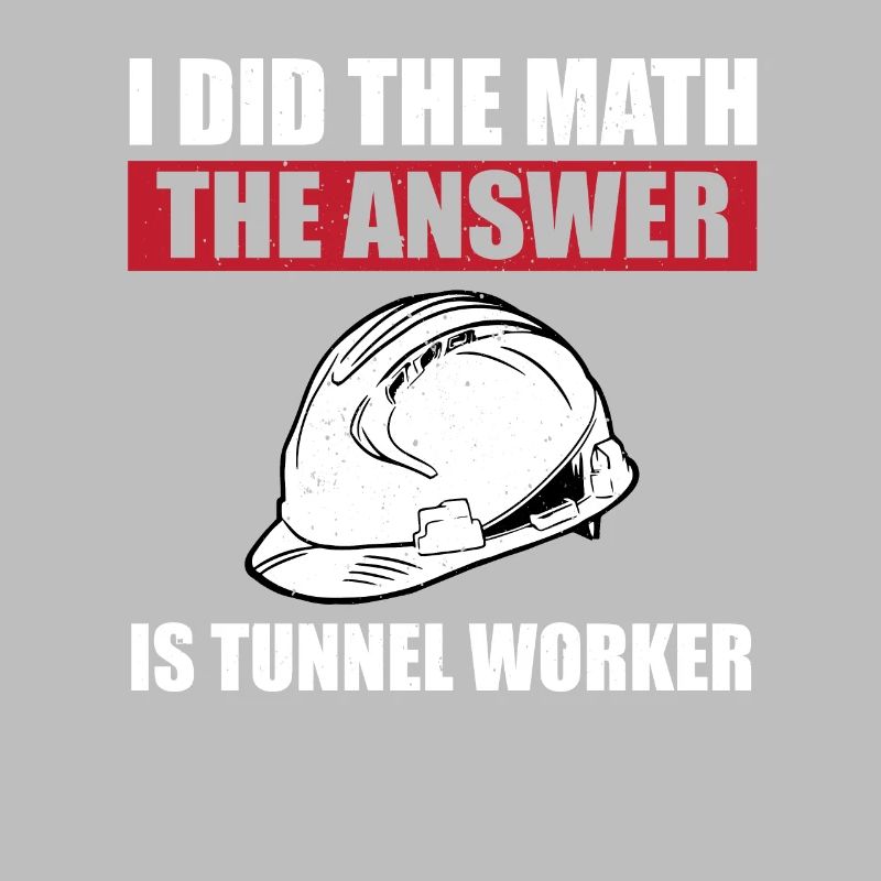 Lustiger Tunnelarbeiter-spruch