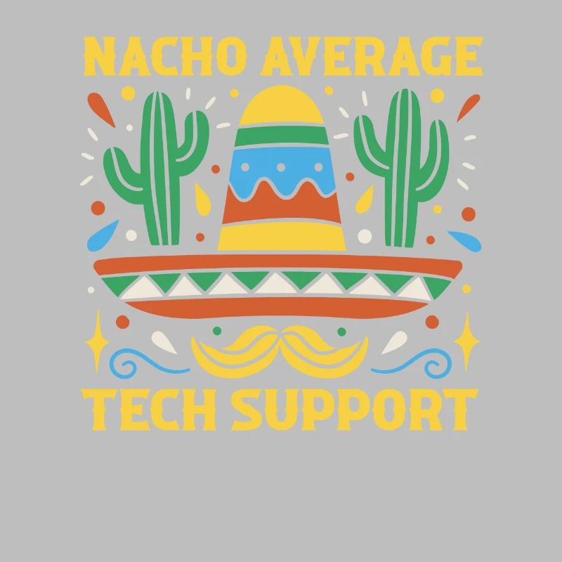 Nacho Durchschnittlicher Technischer Support