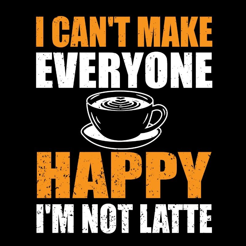 Lustiger Kaffee Latte Spruch