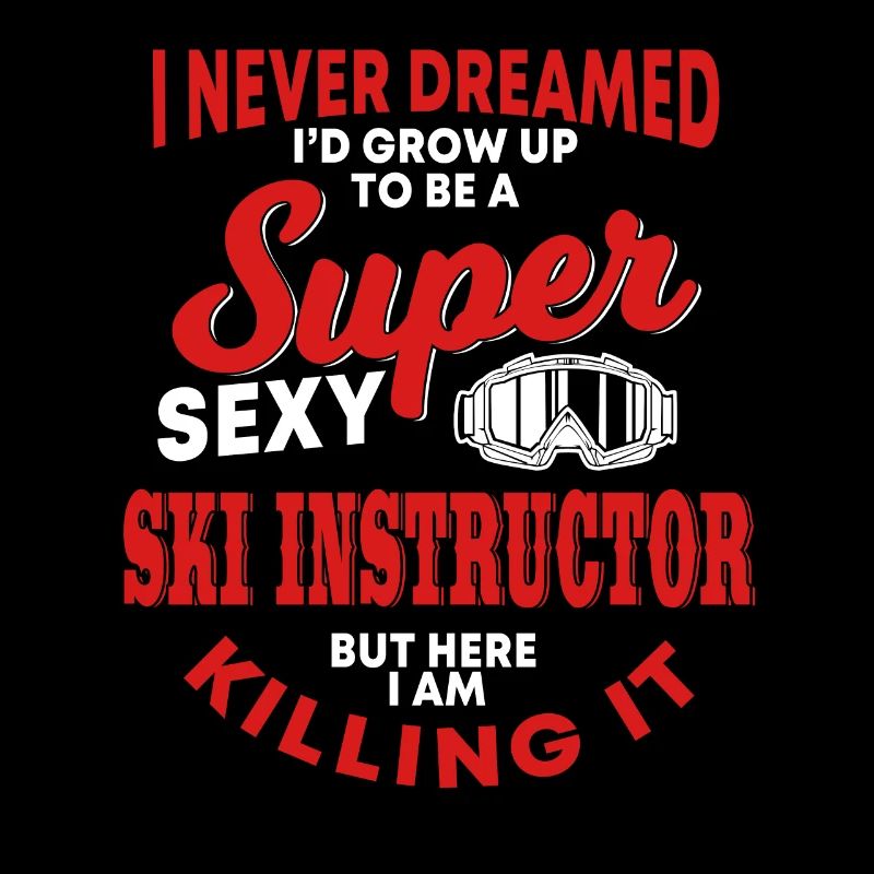 Funny Ski Instructor Saying Shirt