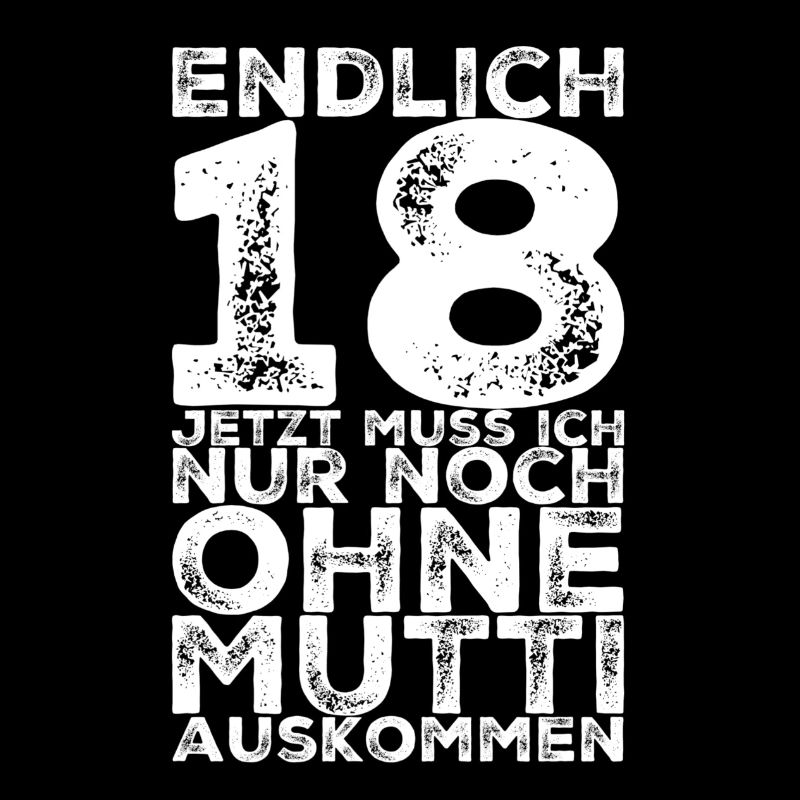 Endlich 18