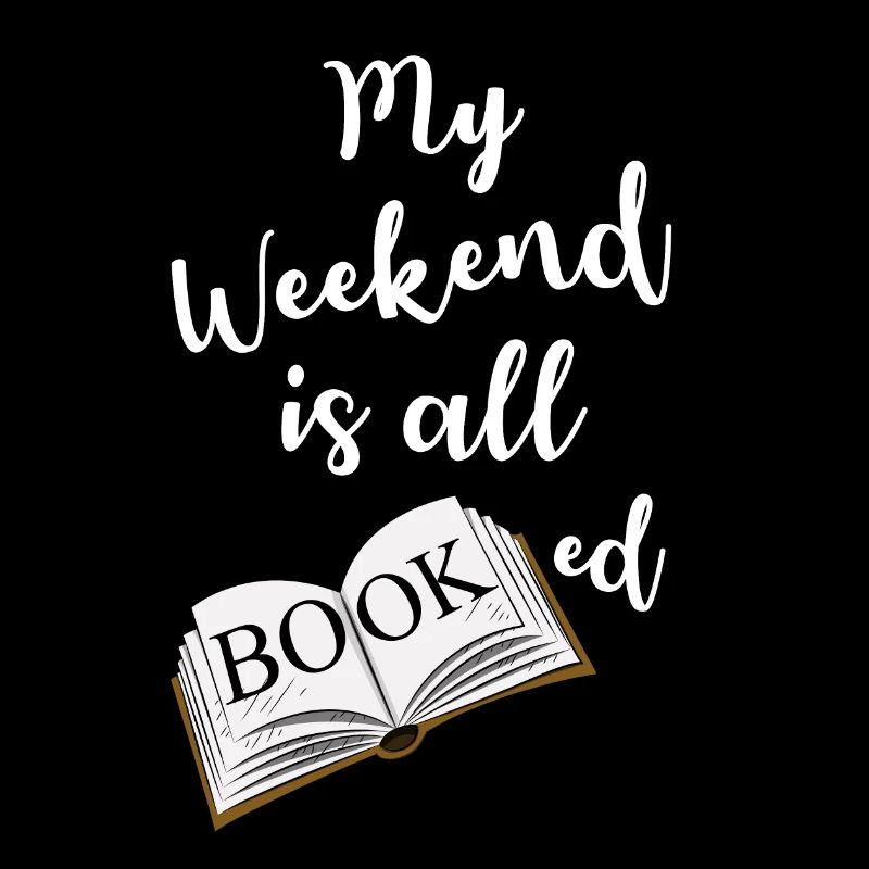 My Weekend is All Booked nerdy saying