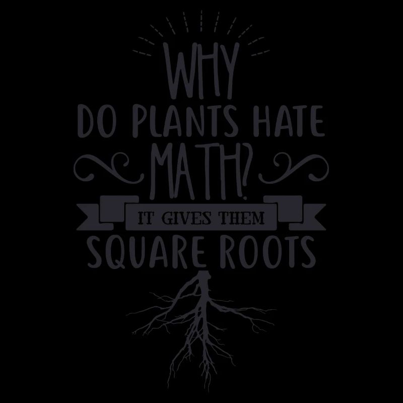 Why do plants hate math