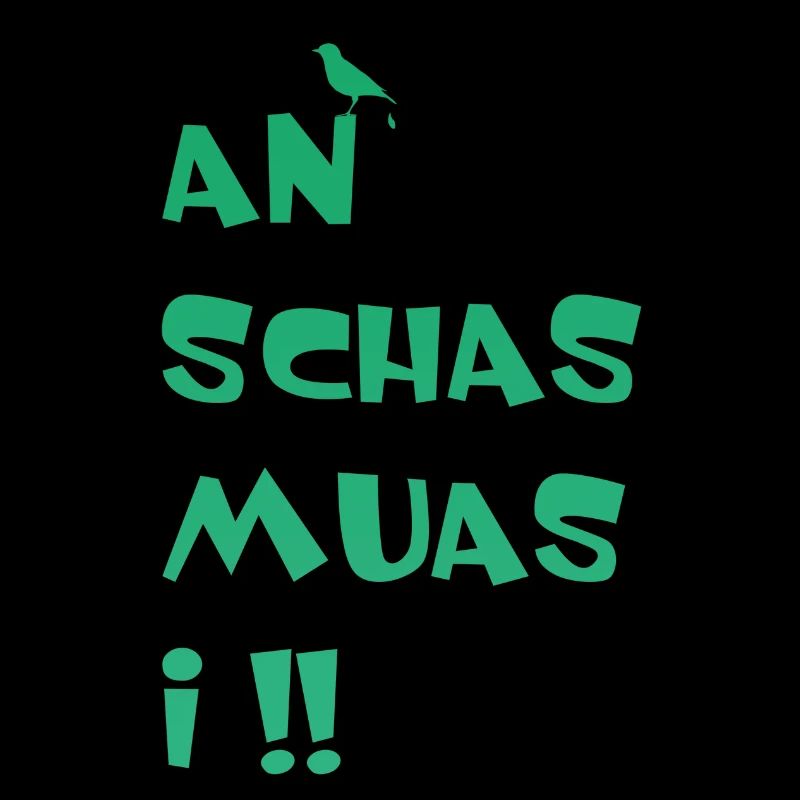 An Schas muas i