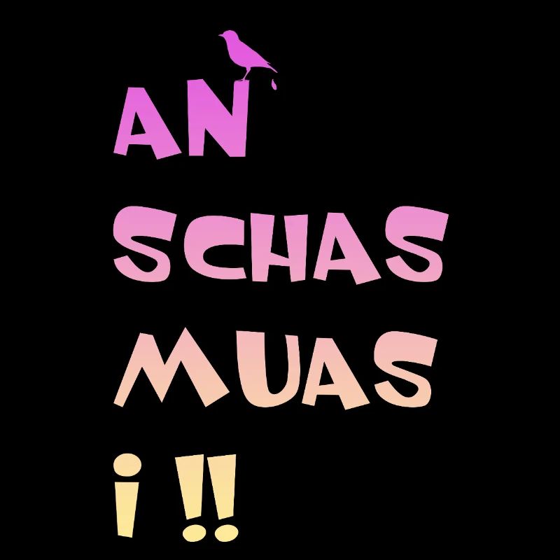 An Schas muas i