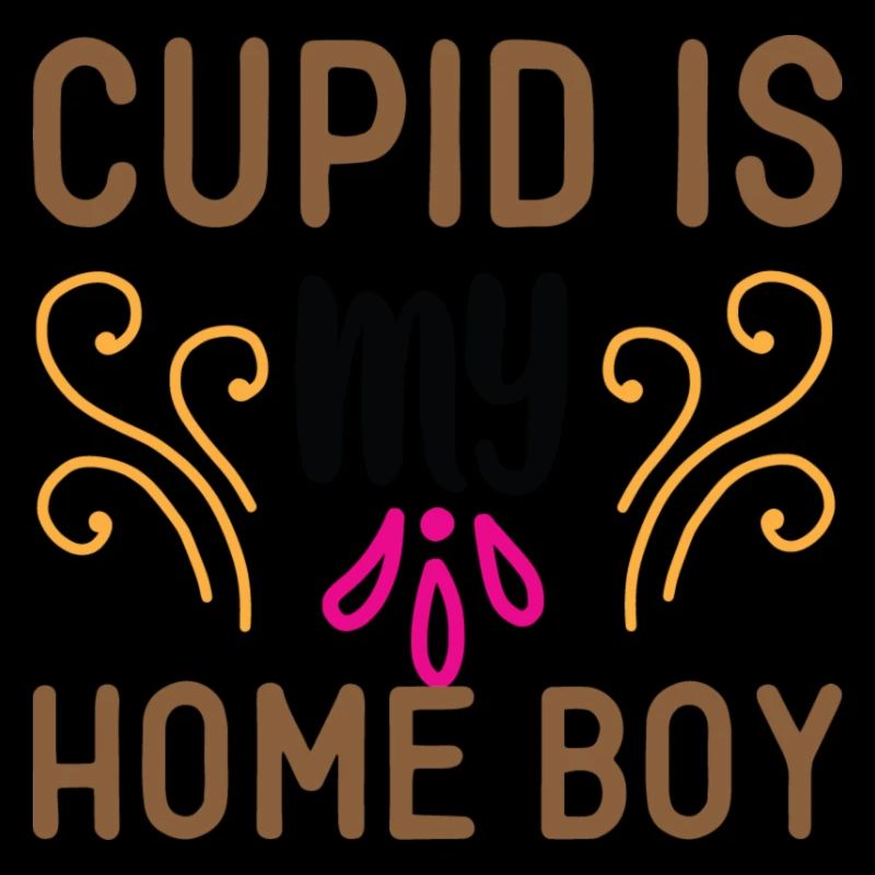 Cupid is my homeboy gift valentine's day idea