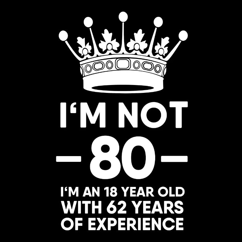 Je ne suis pas 80 mais 18 avec 62 ans d'expérience