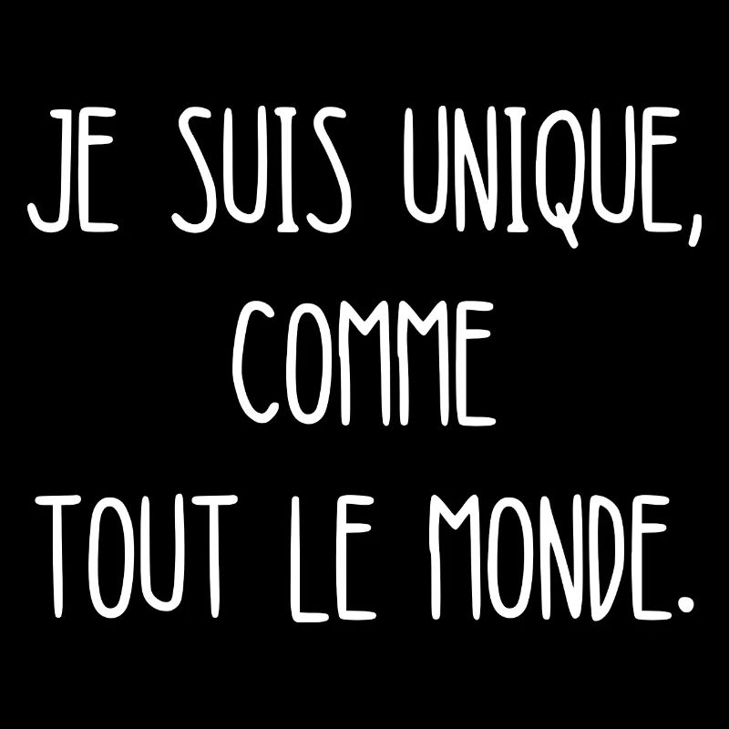 je suis unique comme tout le monde
