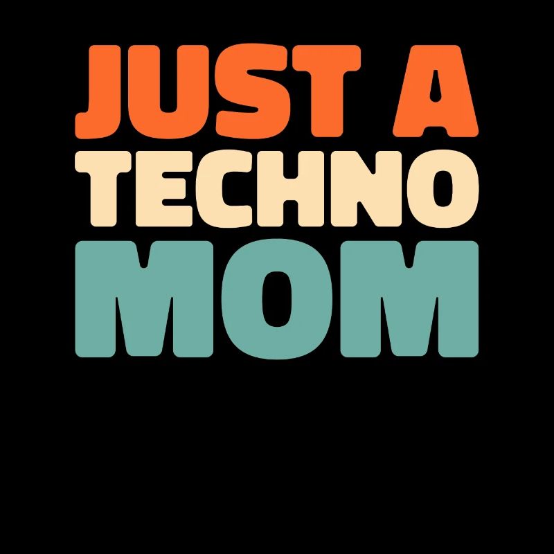 Techno Raver Just A Techno Mom