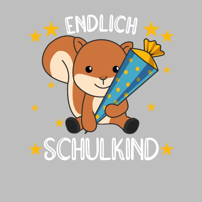 endlich Schulkind Einschulung Schule Eichhörnchen