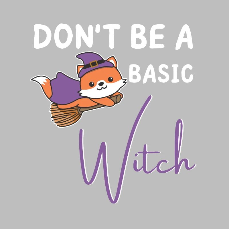 Fuchs Halloween Hexe Hexen don't be a basic witch