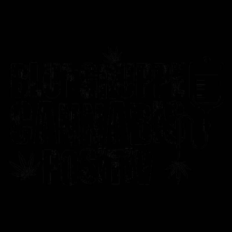 Blutgruppe Cannabis positiv | Weed 420 Geschenke