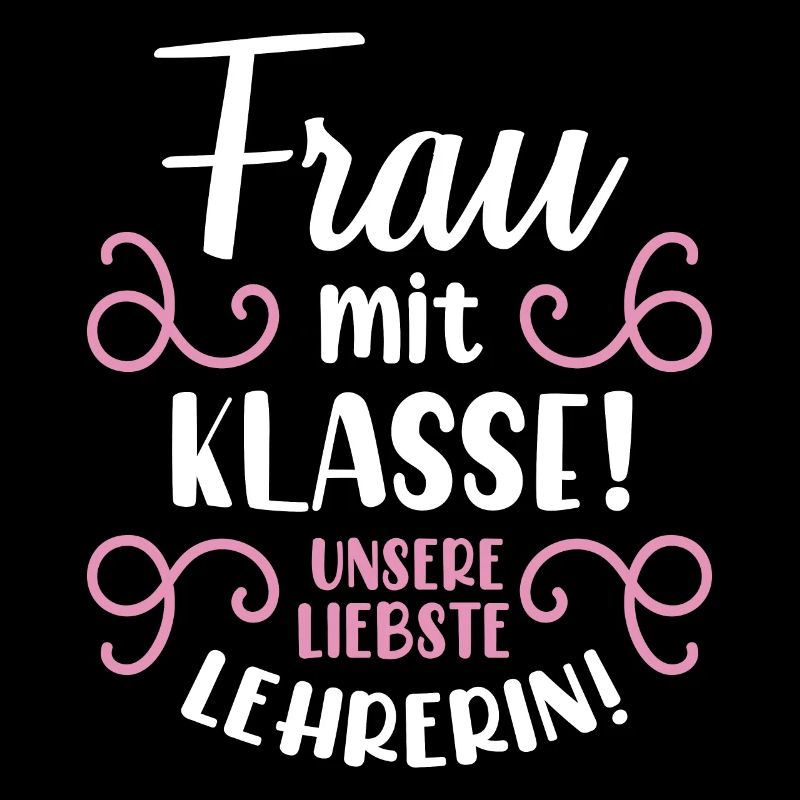 Beste Lehrerin | Frau mit Klasse süßes Geschenk Sc