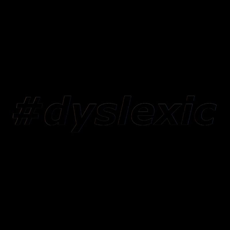 #dyslexic