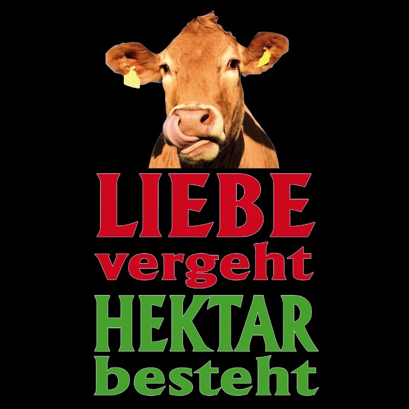 Liebe vergeht - Hektar besteht