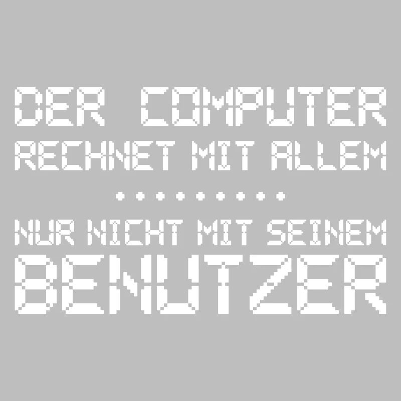 The computer expects everything