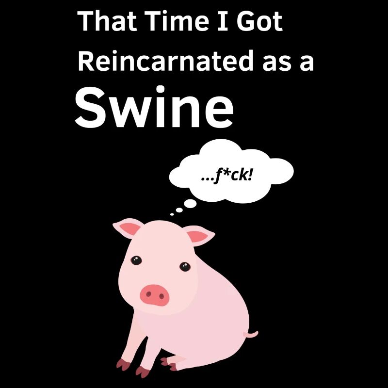 That Time That I Reincarnated As A Swine