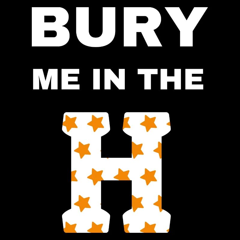 bury me in the H Houston 43 with blue text