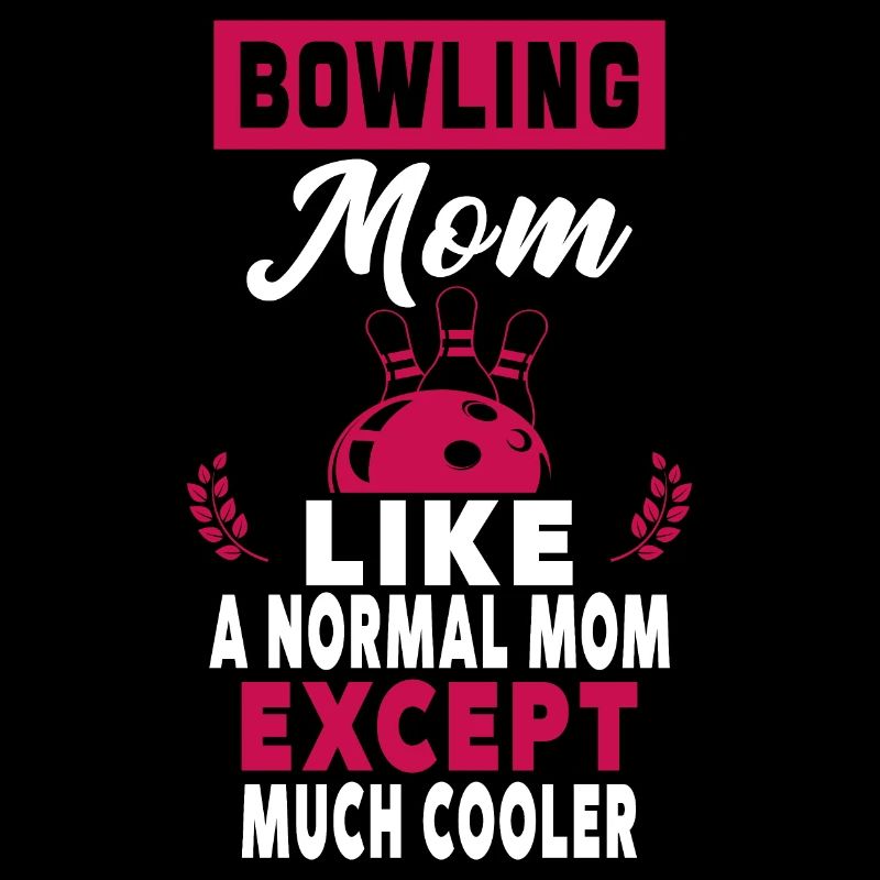 Bowling-Mama wie eine normale Mutter, außer Mama