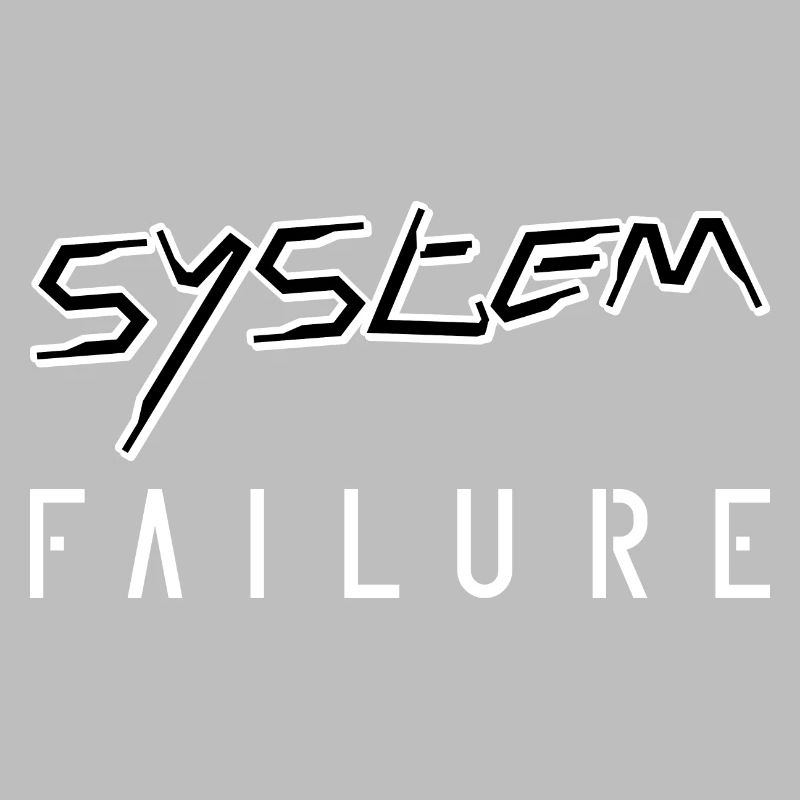 System failure