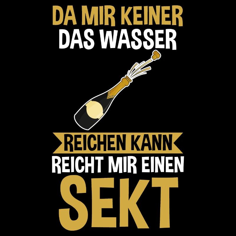 Da mir keiner das Wasser reichen kann reicht mir e