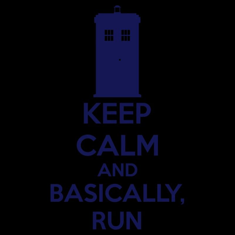 Keep Calm And Basically, Run