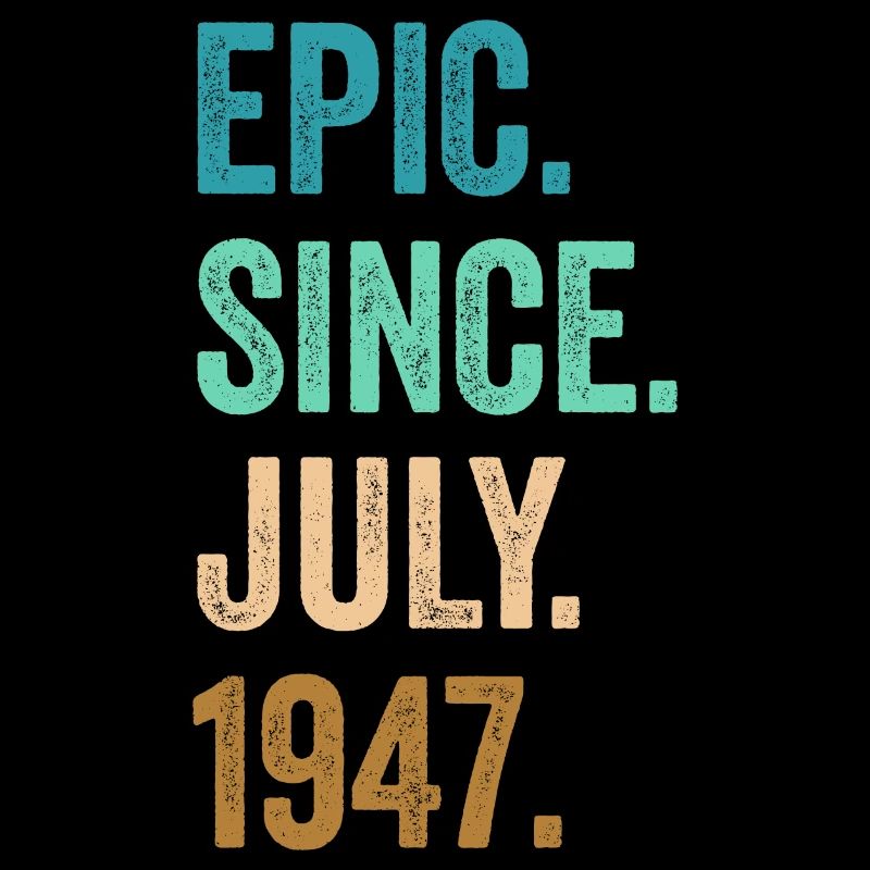 Epic Since July 1947 75. Geburtstag