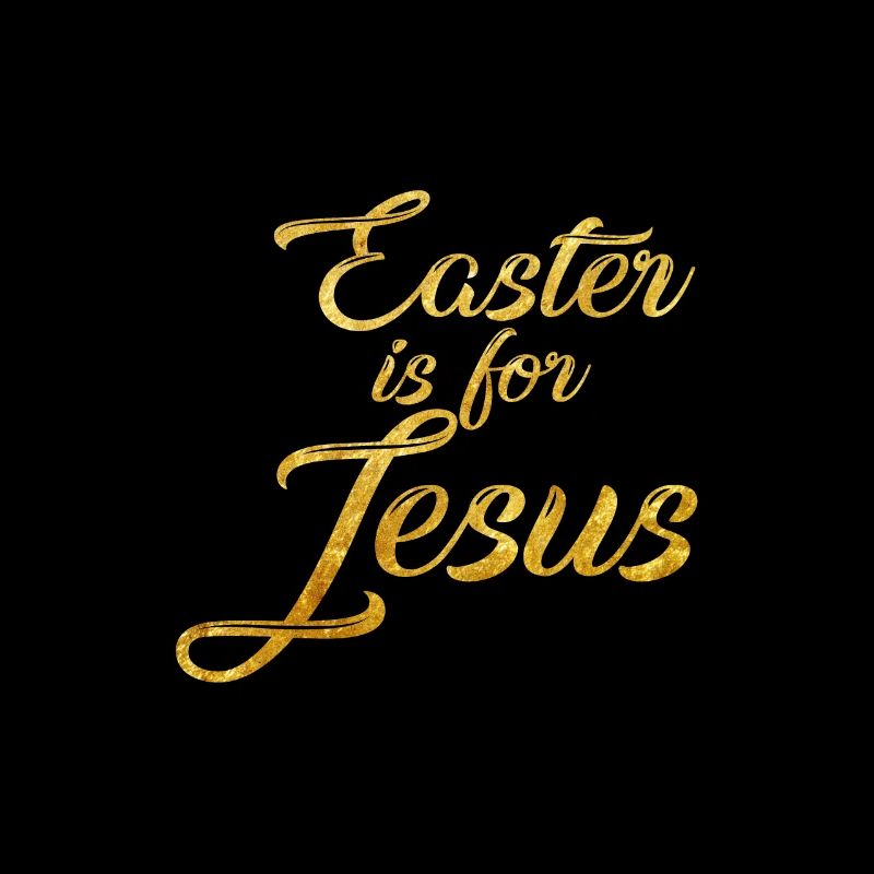 Easter is for Jesus - Slogan