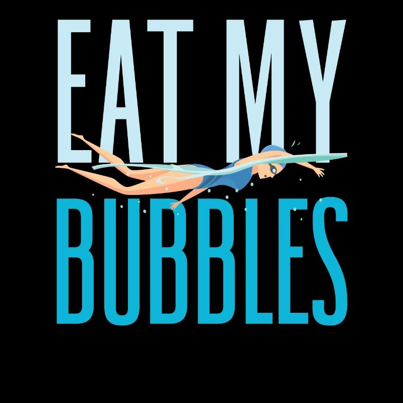 Eat My Bubbles Funny Swimming