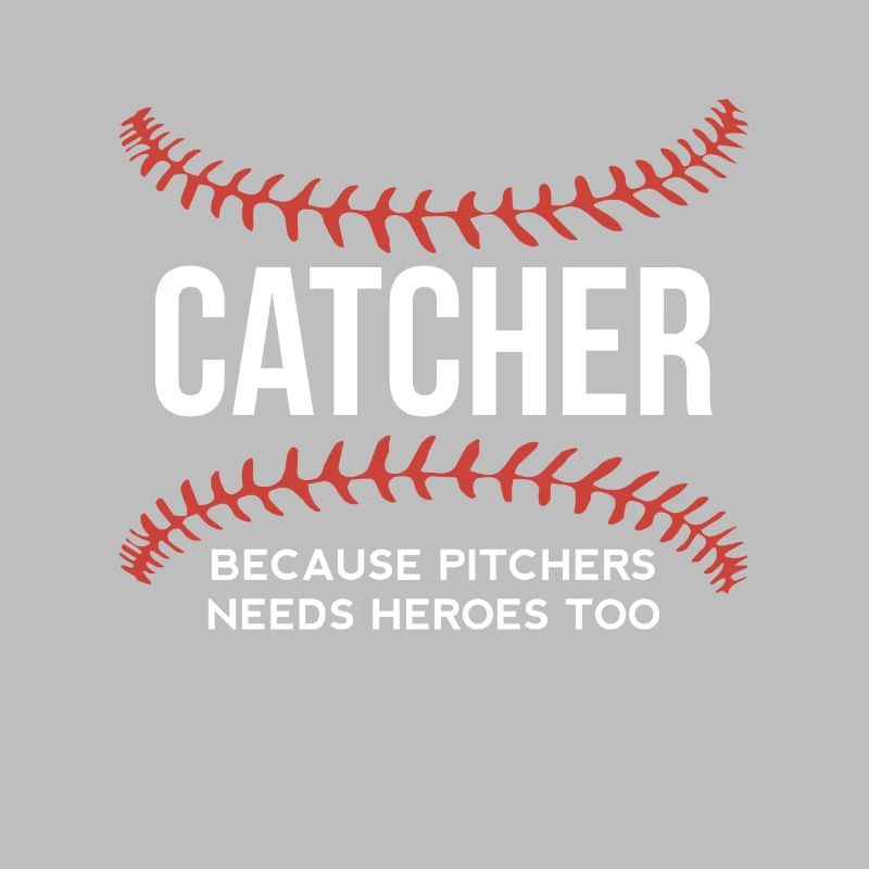 Catcher Because Pitcher Needs Heros Too