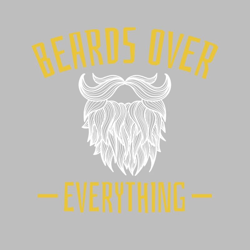 Beards Over Everything Shirt Geschenk