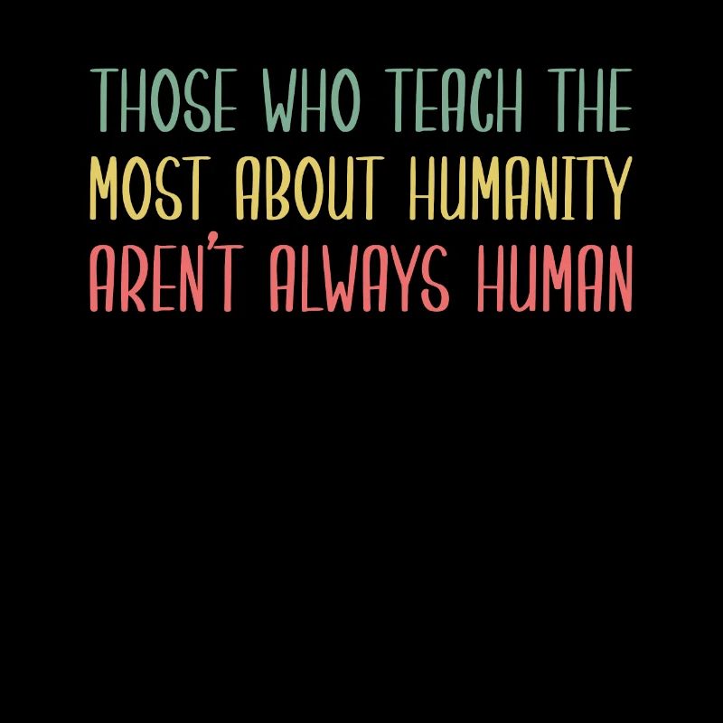 Those Who Teach The Most About...